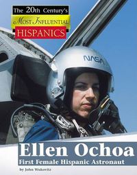 Cover image for Ellen Ochoa: First Female Hispanic Astronaut
