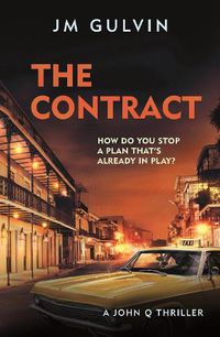 Cover image for The Contract: A John Q Thriller