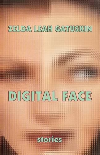 Cover image for Digital Face: short stories