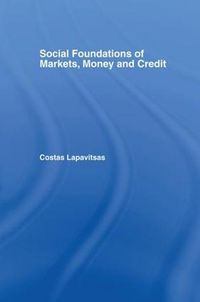 Cover image for Social Foundations of Markets, Money and Credit