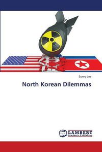 Cover image for North Korean Dilemmas