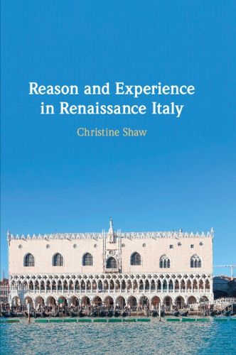 Cover image for Reason and Experience in Renaissance Italy
