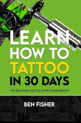 Learn How to Tattoo in 30 Days