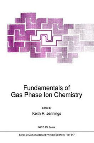 Cover image for Fundamentals of Gas Phase Ion Chemistry