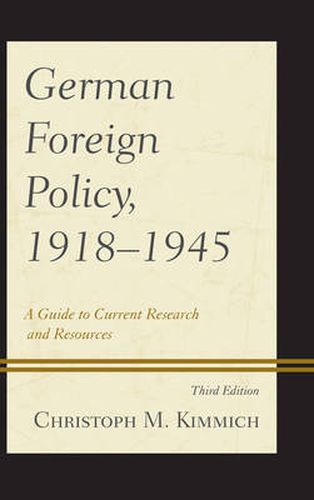 Cover image for German Foreign Policy, 1918-1945: A Guide to Current Research and Resources