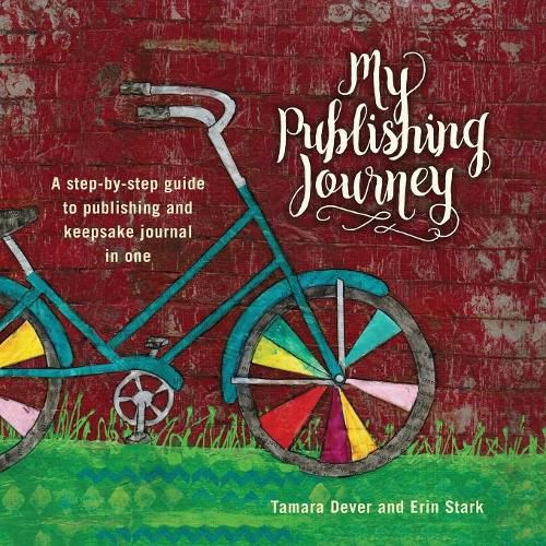 My Publishing Journey: A step-by-step guide to publishing and keepsake journal in one