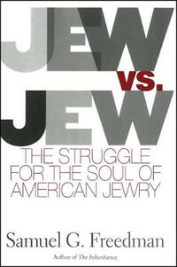 Cover image for Jew Vs Jew: The Struggle For The Soul Of American Jewry