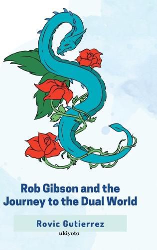 Cover image for Rob Gibson and the Journey to the Dual World