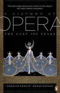 Cover image for A History of Opera: The Last Four Hundred Years