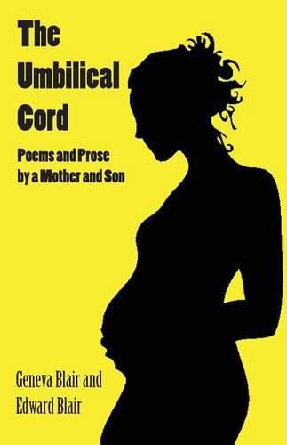Cover image for The Umbilical Cord: Poems and Prose by a Mother and Son
