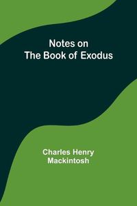 Cover image for Notes on the book of Exodus