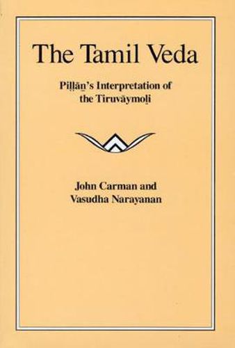 Cover image for The Tamil Veda: Pillan's Interpretation of the  Tiruvaymoli