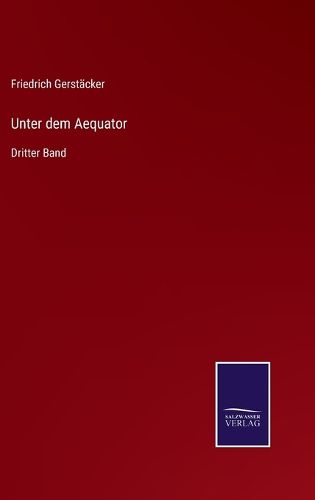 Cover image for Unter dem Aequator: Dritter Band