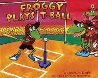 Cover image for Froggy Plays T-ball