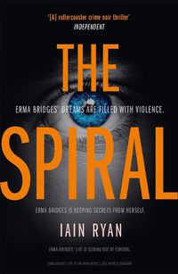 Cover image for The Spiral: The gripping and utterly unpredictable thriller