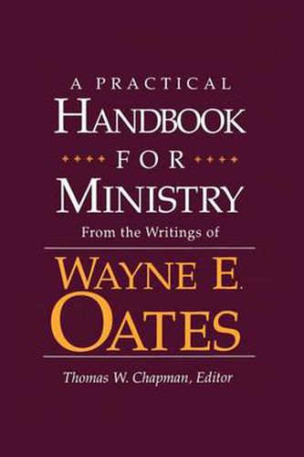 Cover image for A Practical Handbook for Ministry: From the Writings of Wayne E. Oates