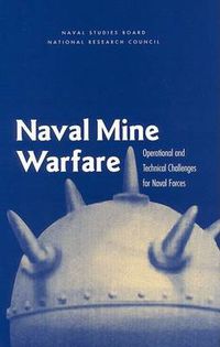 Cover image for Naval Mine Warfare: Operational and Technical Challenges for Naval Forces