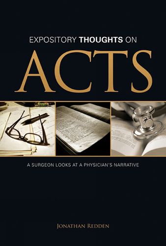 Cover image for Expository Thoughts on Acts: A Surgeon Looks at a Physician's Narrative