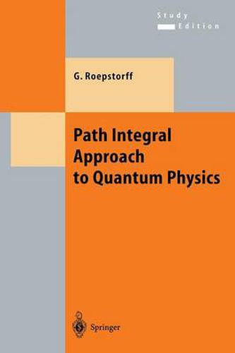 Path Integral Approach to Quantum Physics: An Introduction