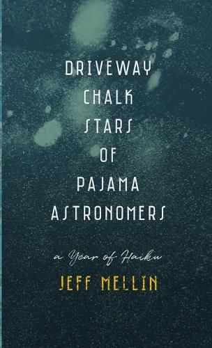 Cover image for Driveway Chalk Stars of Pajama Astronomers