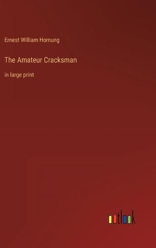 Cover image for The Amateur Cracksman