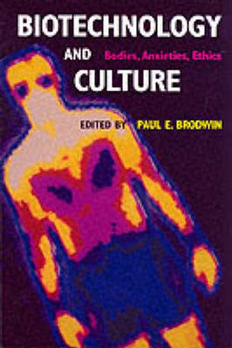 Cover image for Biotechnology and Culture: Bodies, Anxieties, Ethics