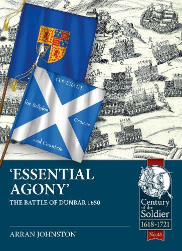 Cover image for 'Essential Agony': The Battle of Dunbar 1650