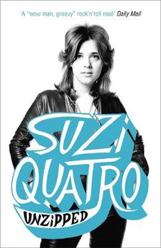 Cover image for Unzipped: The original memoir by glam rock sensation Suzi Quatro, subject of feature documentary 'Suzi Q