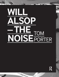 Cover image for Will Alsop: The Noise
