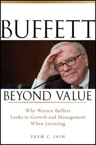 Cover image for Buffett Beyond Value: Why Warren Buffett Looks to Growth and Management When Investing