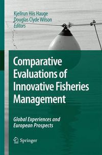 Cover image for Comparative Evaluations of Innovative Fisheries Management: Global Experiences and European Prospects