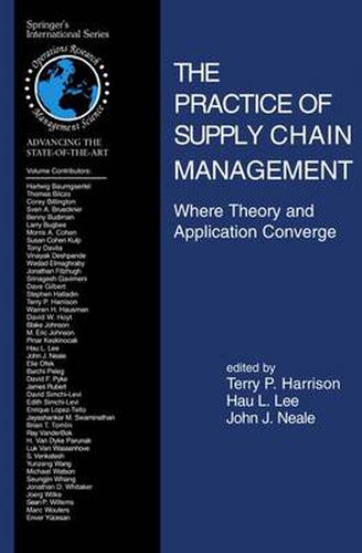 The Practice of Supply Chain Management: Where Theory and Application Converge