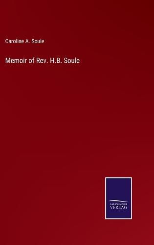 Cover image for Memoir of Rev. H.B. Soule