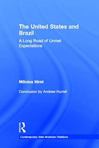 Cover image for The United States and Brazil: A Long Road of Unmet Expectations