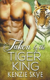 Cover image for Taken by the Tiger King