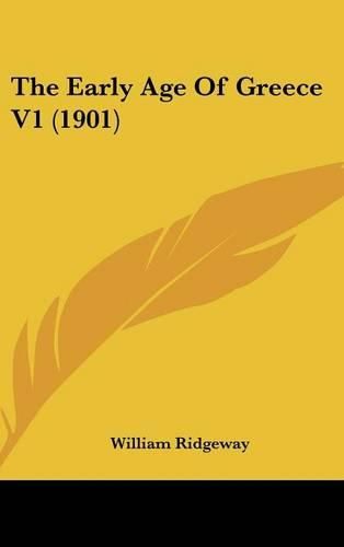 Cover image for The Early Age of Greece V1 (1901)