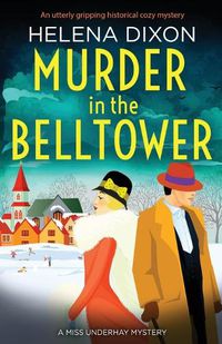 Cover image for Murder in the Belltower: An utterly gripping historical cozy mystery