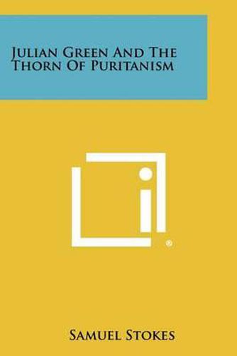 Cover image for Julian Green and the Thorn of Puritanism