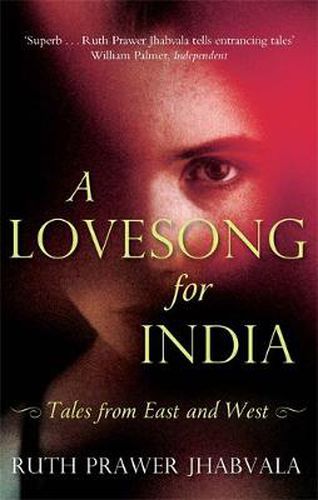 Cover image for A Lovesong For India: Tales from East and West