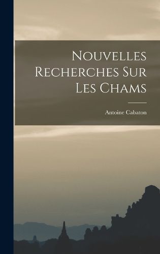 Cover image for Nouvelles Recherches Sur Les Chams
