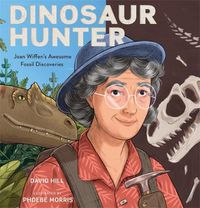 Cover image for Dinosaur Hunter: Joan Wiffen's Awesome Fossil Discoveries