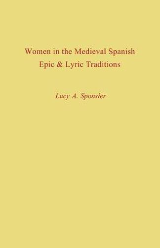 Cover image for Women in the Medieval Spanish Epic and Lyric Traditions