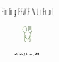 Cover image for Finding PEACE With Food