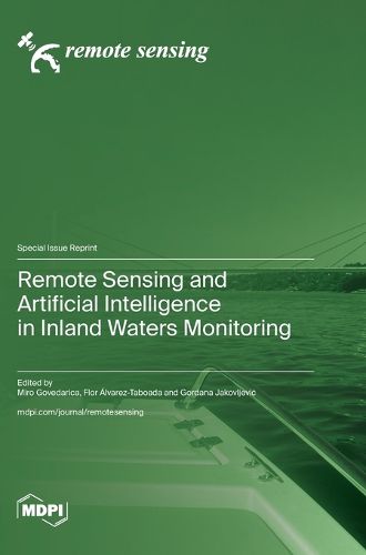 Cover image for Remote Sensing and Artificial Intelligence in Inland Waters Monitoring