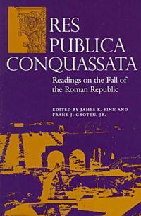 Cover image for Res Publica Conquassata: Readings on the Fall of the Roman Republic