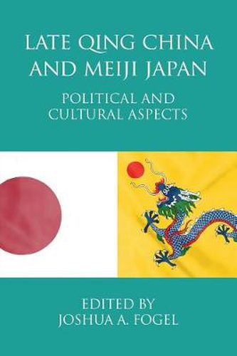 Cover image for Late Qing China and Meiji Japan: Political and Cultural Aspects