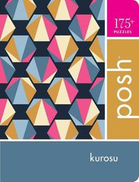 Cover image for Posh Kurosu: 175+ Puzzles