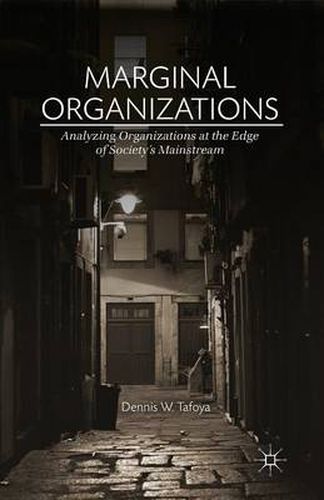 Cover image for Marginal Organizations: Analyzing Organizations at the Edge of Society's Mainstream