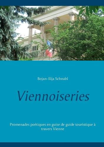 Cover image for Viennoiseries: Promenades poetiques en guise de guide touristique a travers Vienne