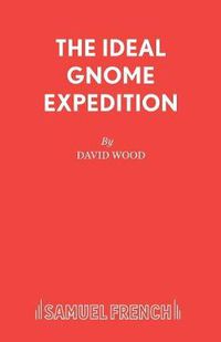 Cover image for The Ideal Gnome Expedition: Libretto